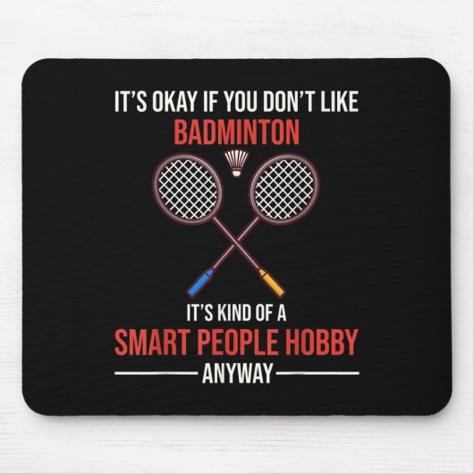 Badminton is hoe dan ook een slim volk muismat (Voorkant)