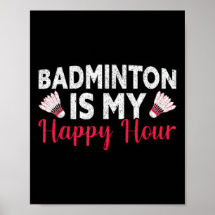 Badminton Is Mijn Gelukkig Uur Funny Badminton  Poster