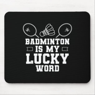 Badminton is mijn gelukkige woord team coach shutt muismat