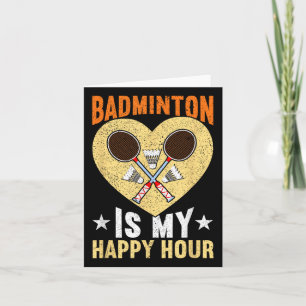Badminton is mijn happy hour grappige badminton kaart