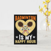 Badminton is mijn happy hour grappige badminton kaart (Gele Bloem)