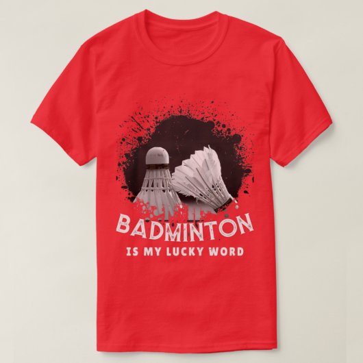 Badminton is mijn luie woord T 3 T-shirt (Design voorkant)
