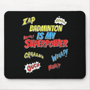 Badminton is mijn Superpower - Badmintonspeler Muismat