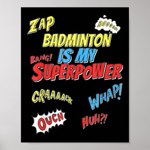 Badminton is mijn Superpower - Badmintonspeler Poster