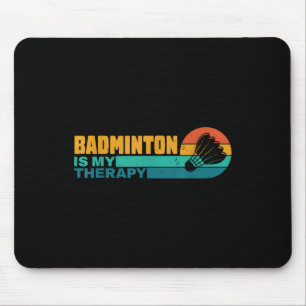 Badminton is mijn therapie Grappige badmintonspele Muismat