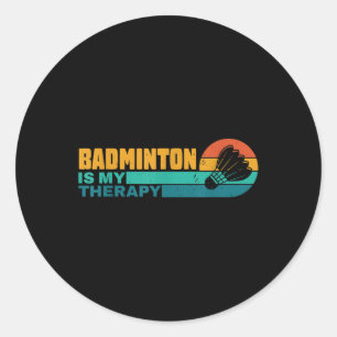 Badminton is mijn therapie Grappige badmintonspele Ronde Sticker