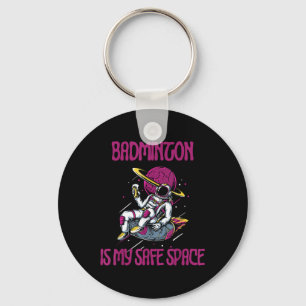 Badminton is mijn veilige ruimte, astronautenracke sleutelhanger