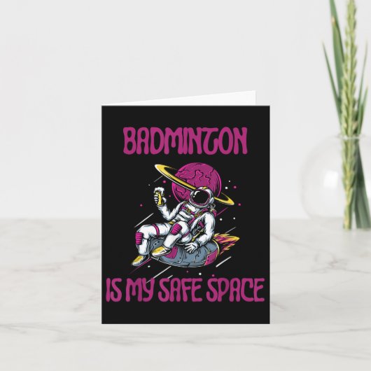 Badminton Is My Safe Space, Astronaut Racket Shutt Kaart (Voorkant)