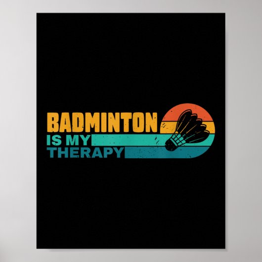 Badminton Is My Therapy Funny Badminton Player Ret Poster (Voorkant)
