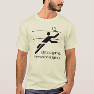 Badminton is serieus t-shirt