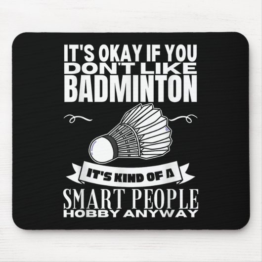 Badminton is voor slimme mensen shuttle grappige b muismat (Voorkant)