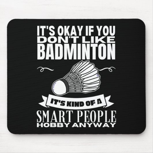 Badminton is voor slimme mensen shuttle grappige b muismat (Voorkant)