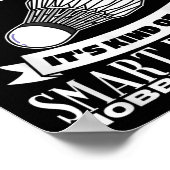Badminton is voor slimme mensen shuttle grappige b poster (Hoek)