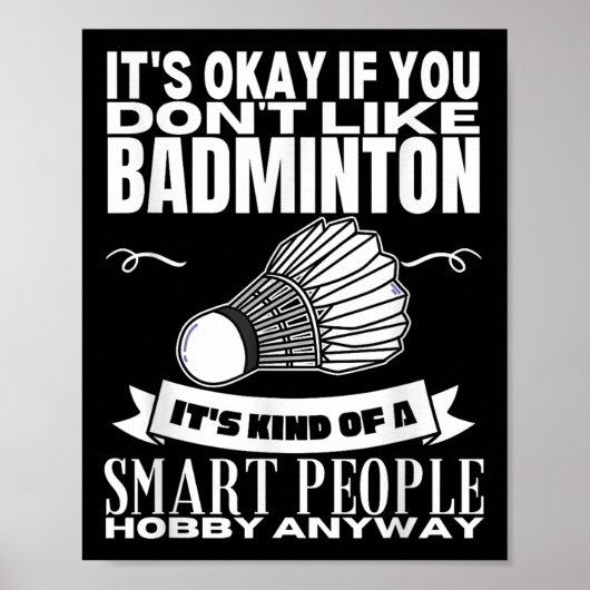 Badminton is voor slimme mensen shuttle grappige b poster (Voorkant)