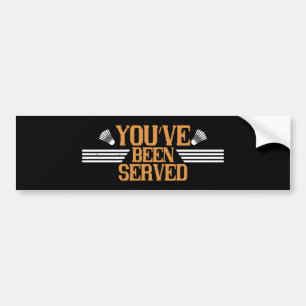 Badminton - Je bent gediend Bumpersticker