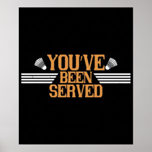 Badminton - Je bent geserveerd Poster