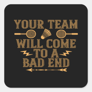 Badminton - Je team zal verliezen Vierkante Sticker