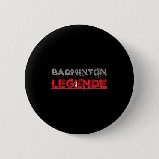 Badminton Legend Funny Badminton Gift Shuttle Ronde Button 5,7 Cm (Voorkant)