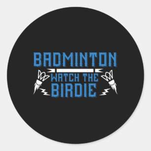 Badminton - Let op de Birdie Ronde Sticker