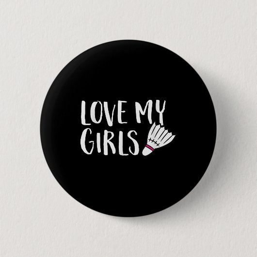 Badminton Liefde Mijn Meisjes Ouders Van Badminton Ronde Button 5,7 Cm (Voorkant)