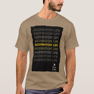 Badminton Life 1 T-shirt