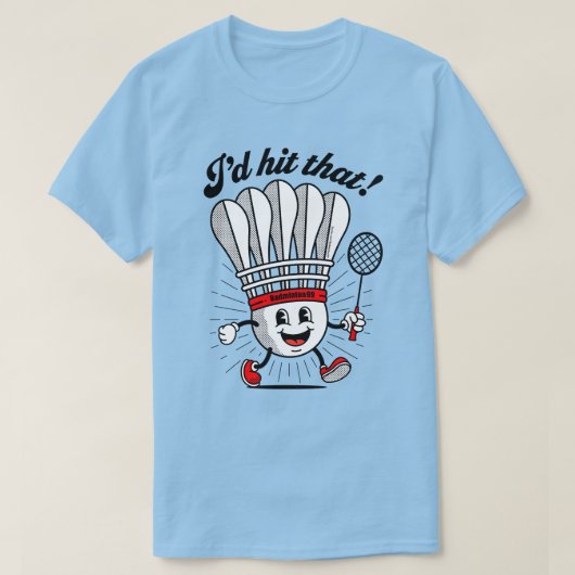 Badminton mascotte "Ik zou dat raken!" T-shirt (Design voorkant)