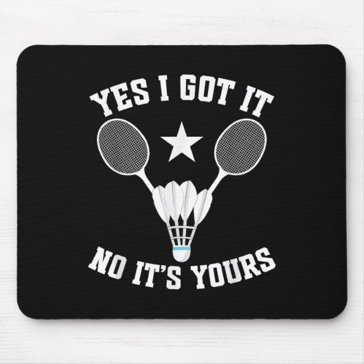 Badminton Match Shuttle Got It Badminton Player  Muismat (Voorkant)