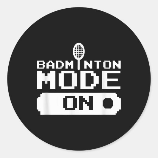 Badminton-modus Aan Team Shuttle Speler Coach Ronde Sticker (Voorkant)