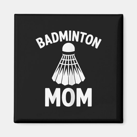 Badminton Moeder Shuttle Grappige Badminton Magneet (Voorkant)