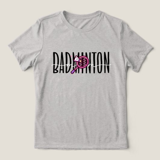 Badminton Moeder Vet Laagjes Tekst Tri-Blend Shirt (Design voorkant)