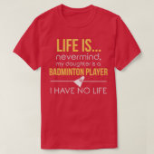 Badminton Mom Dad Funny No Life Parenting T-shirt (Design voorkant)