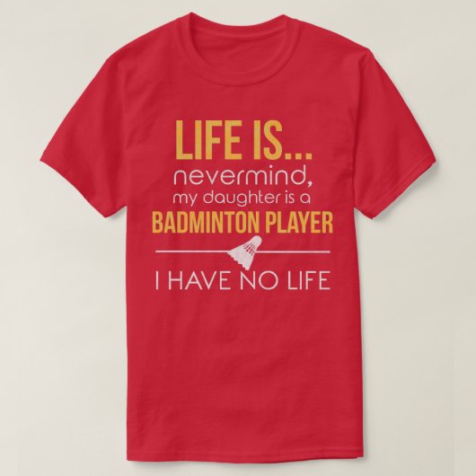 Badminton Mom Dad Funny No Life Parenting T-shirt (Design voorkant)