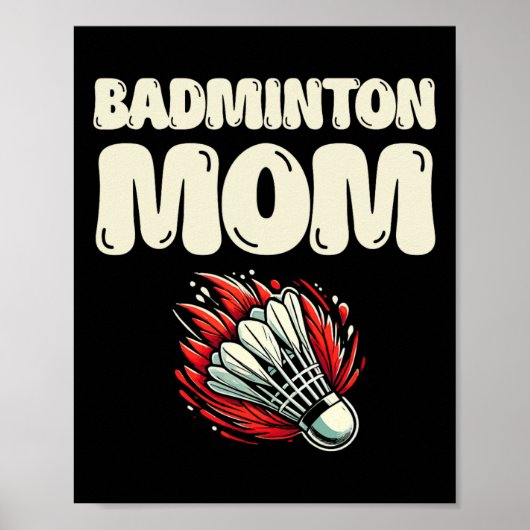 Badminton Mom Player Shuttle Poster (Voorkant)