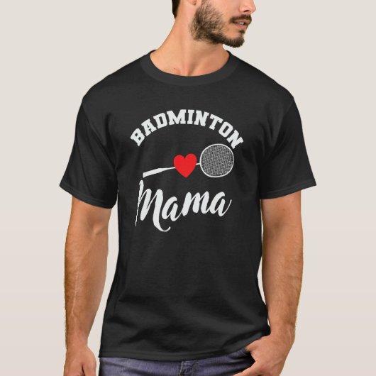 Badminton Mom Shuttlecock Racket Sport T-shirt (Voorkant)
