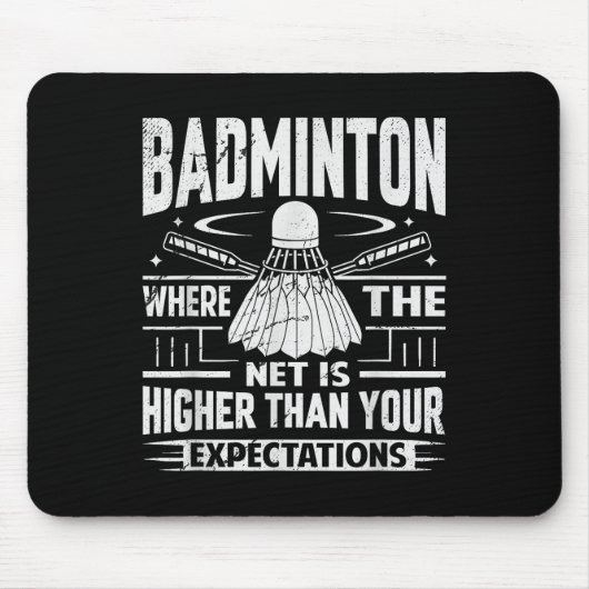 Badminton - Net is hoger dan je verwachtingen  Muismat (Voorkant)