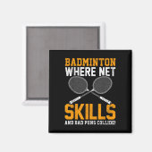 Badminton Net Skills Bad Puns Collide Badminton PL Magneet (Voorkant / Achterkant)