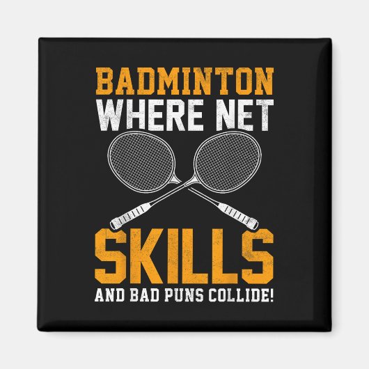Badminton Net Skills Bad Puns Collide Badminton PL Magneet (Voorkant)