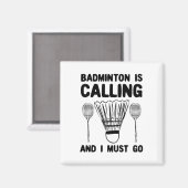 Badminton noemt badmintoncitaat grappig badmint magneet (Voorkant / Achterkant)
