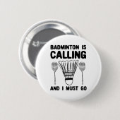 Badminton noemt badmintoncitaat grappig badmint ronde button 5,7 cm (Voorkant /achterkant)