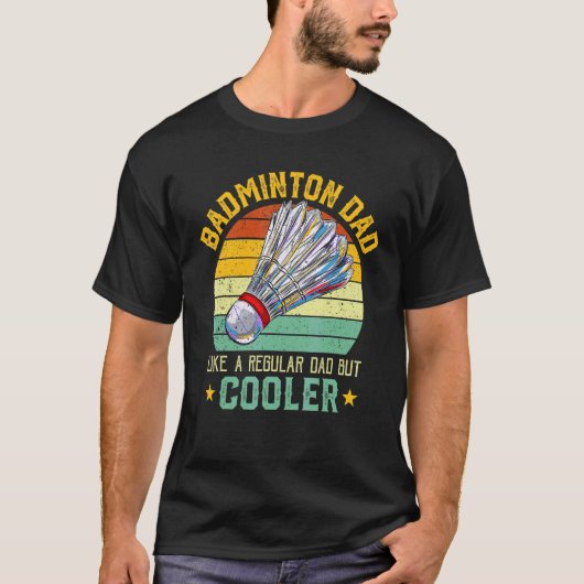 Badminton Papa Badminton Vaderdag Als een Regul T-shirt (Voorkant)