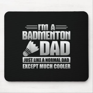 Badminton papa net als een normale papa behalve ve muismat