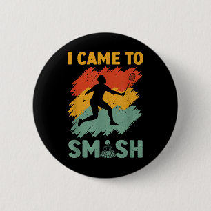 Badminton Player Shuttle Ik ben naar Smash gekomen Ronde Button 5,7 Cm