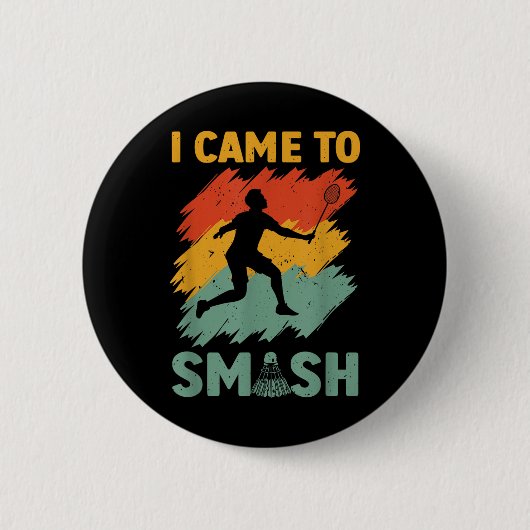 Badminton Player Shuttle Ik ben naar Smash gekomen Ronde Button 5,7 Cm (Voorkant)