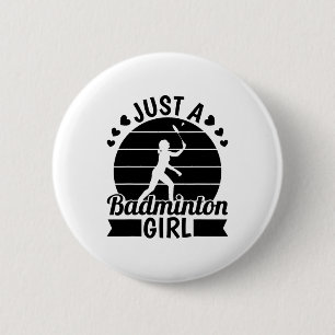 Badminton Player Team - Shuttle Just A Badminton G Ronde Button 5,7 Cm