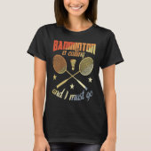 Badminton Quote Badminton Motivation T-shirt (Voorkant)