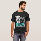 Badminton Racket - Grappige Badminton Speler T-shirt (Voorkant volledig)