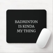 Badminton rangschikt zijn soort My Thing Muismat (Met muis)