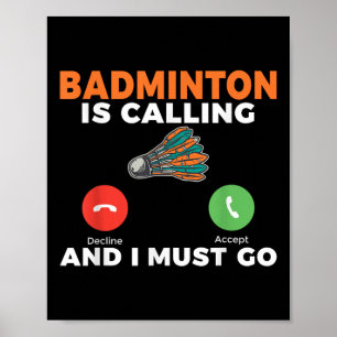 Badminton roept en ik moet gaan Badminton  Poster