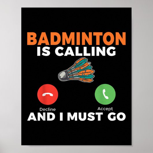 Badminton roept en ik moet gaan Badminton  Poster (Voorkant)