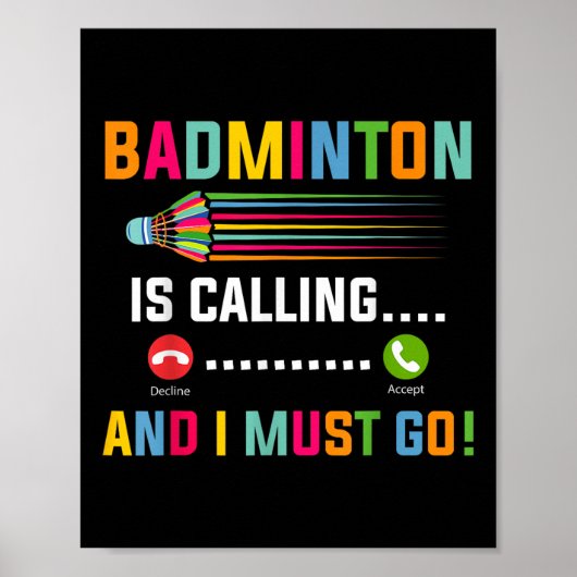 Badminton roept en ik moet gaan Badmintonspeler Poster (Voorkant)
